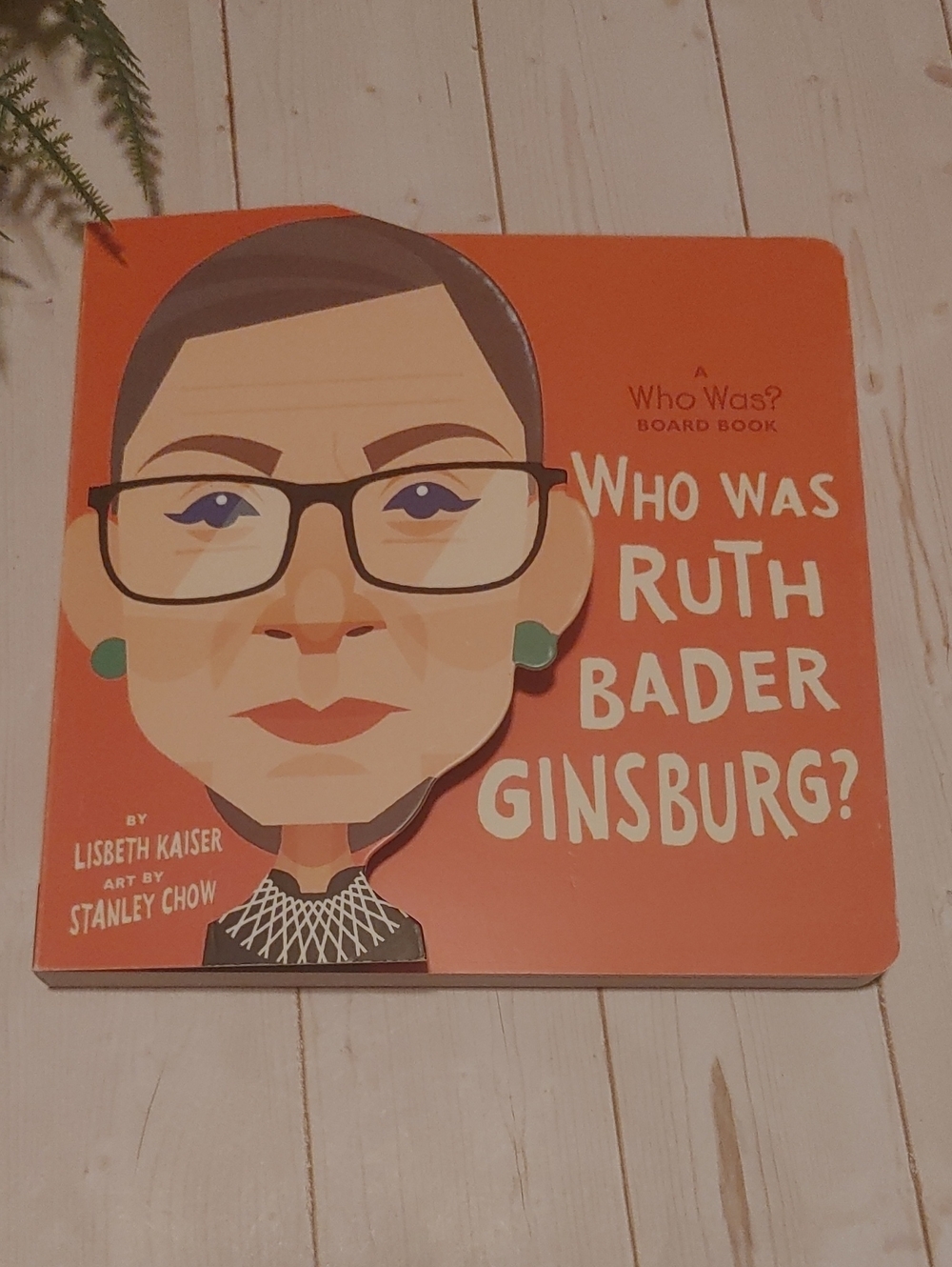 NEW Who Was Ruth Vader Gingsburg Toddler Board Book Biography By Lisbeth Kaiser